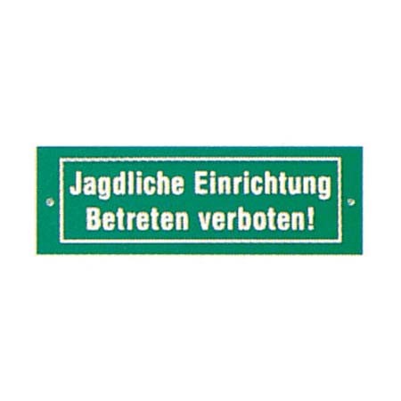 Schild "Jagdliche Einrichtung - Betreten verboten!"